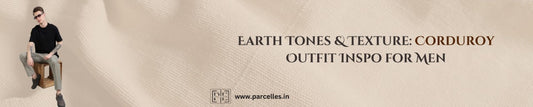 Earth Tones & Texture: Corduroy Outfit Inspo for Men