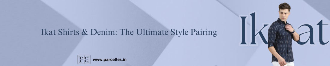 Ikat Shirts & Denim: The Ultimate Style Pairing