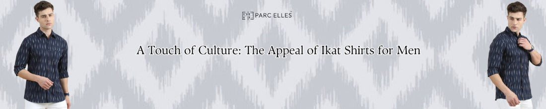 A Touch of Culture: The Appeal of Ikat Shirts for Men