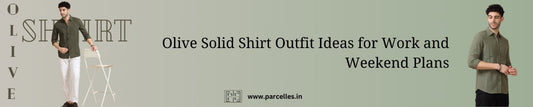 Olive Solid Shirt Outfit Ideas for Work and Weekend Plans